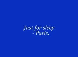Just for sleep - Paris 94