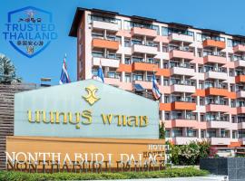 Nonthaburi Palace Hotel, hotel in Nonthaburi