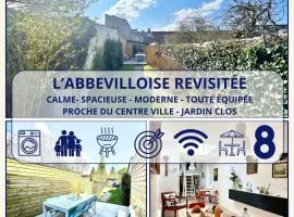 L'Abbevilloise Revisitée-WIFI-Centre ville-Jardin