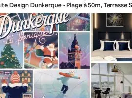 La Suite Design Dunkerque Plage à 50 mTerrasse Sud