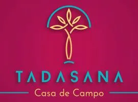 TADASANA CASA DE CAMPO