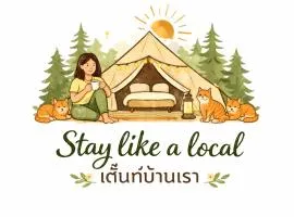 Stay Like a Local เต็นท์บ้านเรา