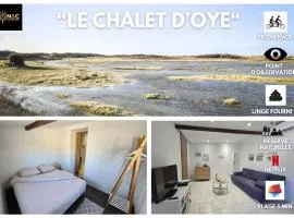 Le Chalet D'oye - bord de mer-réserve naturelle- Oye Plage