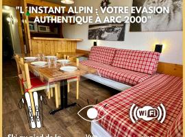 L'instant Alpin - Arc 2000 - Ski IN-OUT - Ménage inclus - La conciergerie du Varet, hotel di Arc 2000