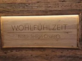 Wohlfühlzeit Naturdesign Chalet`s