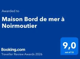 Maison Bord de mer à Noirmoutier