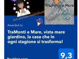 TraMonti e Mare, vista mare giardino, la casa che in ogni stagione si trasforma!