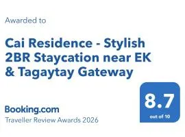 Cai Residence - Stylish 2BR Staycation near EK & Tagaytay Gateway