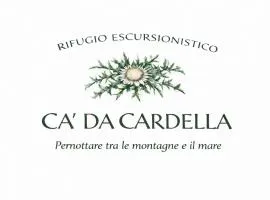 Rifugio Ca' da Cardella - Tra mare e montagne