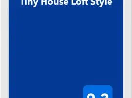 Tiny House Loft Style