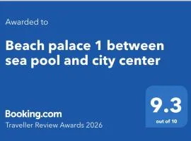 Beach palace 1 between sea pool and city center