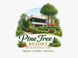 Pine Tree Resort Betla, hotel i Kechki