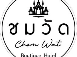 Chom Wat Boutique Hotel