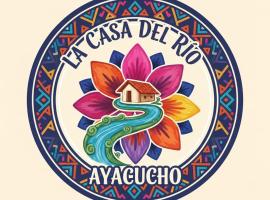Casa del Río Ayacucho, Hotel in Ayacucho