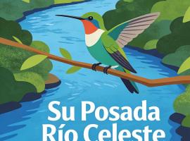 Su posada, Hotel in Rio Celeste