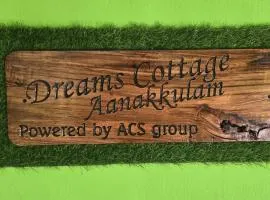 Dreams cottage Anakkulam