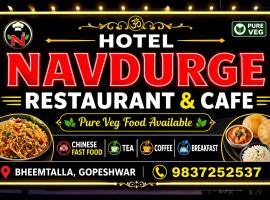 Hotel Navdurge and restorent Cafe，Chamoli的飯店