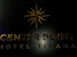 HOTEL CENTERPOINT Tirana, hôtel à Tirana