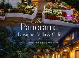 The Panorama Designer Villa & Cafe - Chinese Naxi Style Courtyard - Lijang Ancient Town Branch - Tickets Reservation Service, hotel a Lijiang