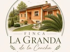 FINCA LA GRANDA DE LA CONCHA