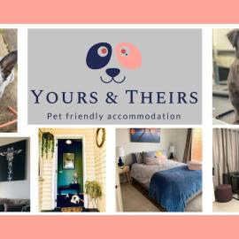 Yours and Theirs Pet Friendly Accommodation