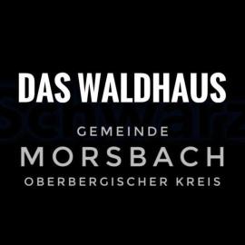Das Waldhaus Morsbach
