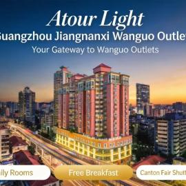 Atour Light Hotel Jiangnan West Wanguo Outlet Guangzhou