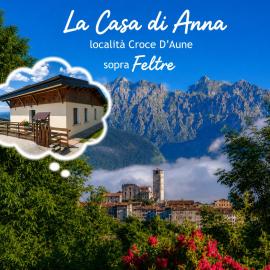 La Casa di Anna nel Parco delle Dolomiti Croce d' Aune 1000 ml slm