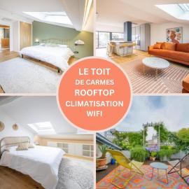 LE TOIT DE CARMES - Esprit Rooftop en Hyper Centre Ville - Moderne et Confort - WIFI ET CLIM - Elite Premium Properties Services