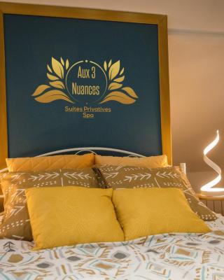 Aux 3 Nuances Suites Privatives & Spa