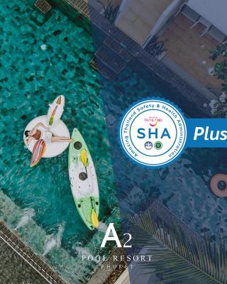 A2 Pool Resort - SHA Plus