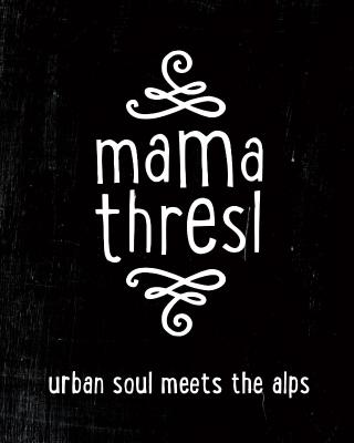 mama thresl