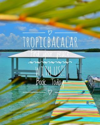Tropic Bacalar