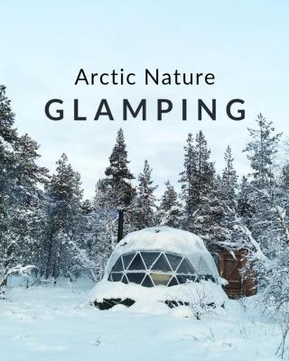 Arctic Nature Experience Glamping