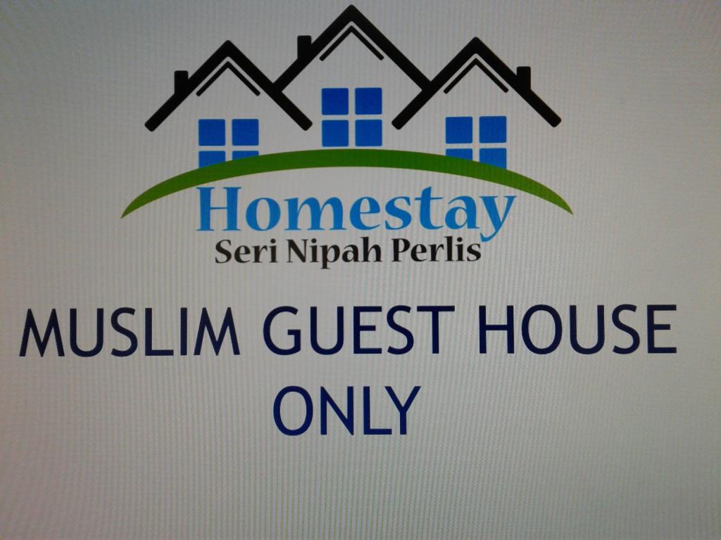 Homestay Seri Nipah Perlis في كانجار: a sign that reads hometidary sent niagara permits muslin guest house only
