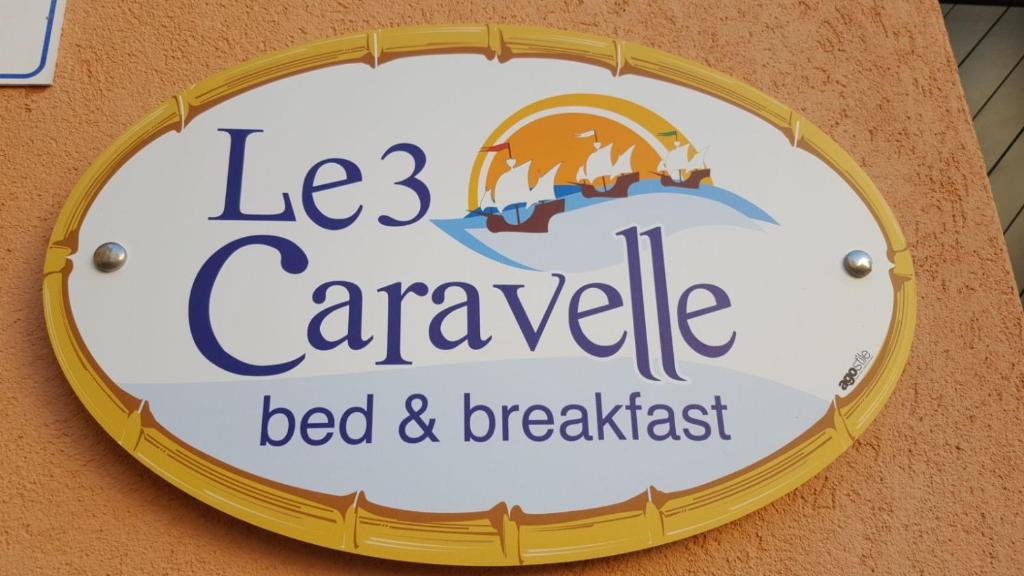 a sign that reads le carver bed and breakfast at Le Tre Caravelle in Trabia