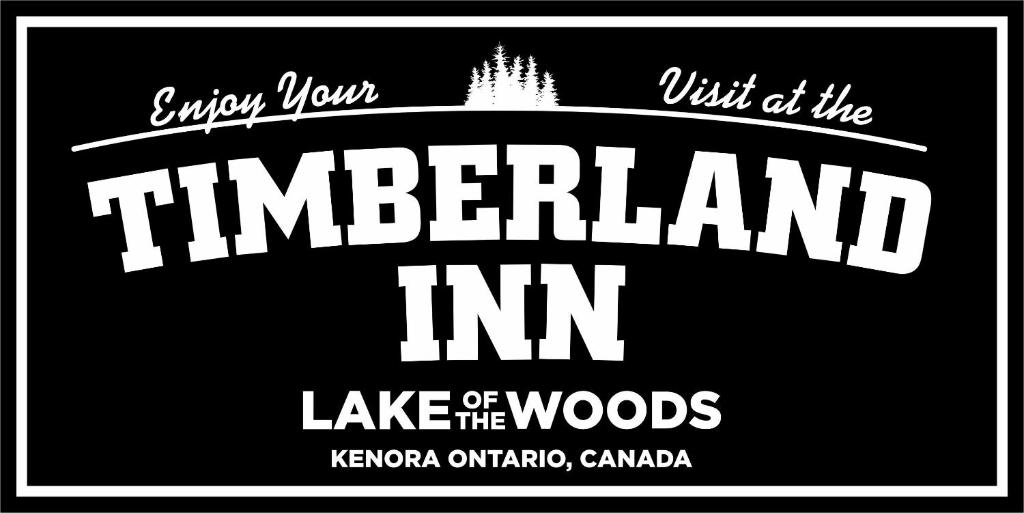 a black and white sign that reads timberland inn and lake of the woods at Timberland Inn in Kenora