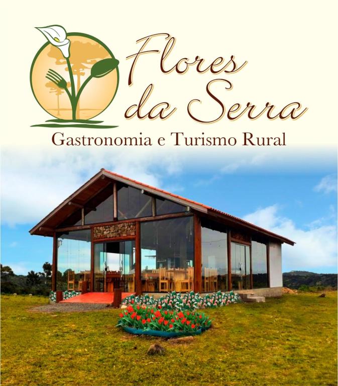  Flores da Serra Gastronomia e Turismo Rural