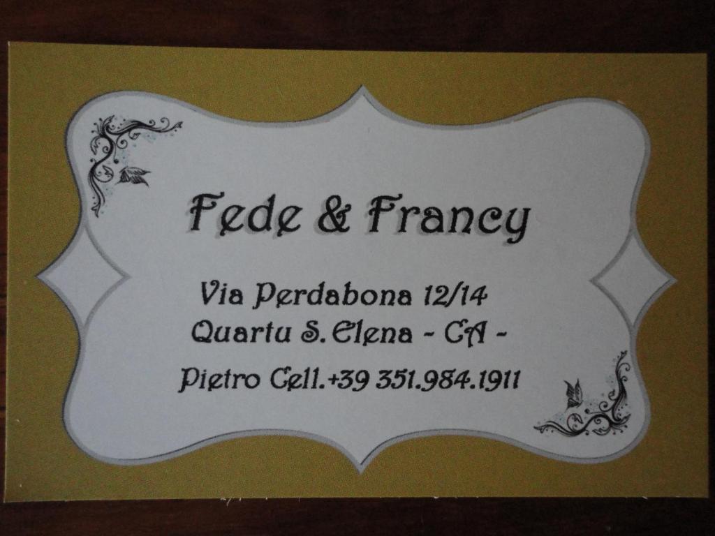 Znak z napisem "faldo i france" w obiekcie Fede & Francy w mieście Quartu SantʼElena