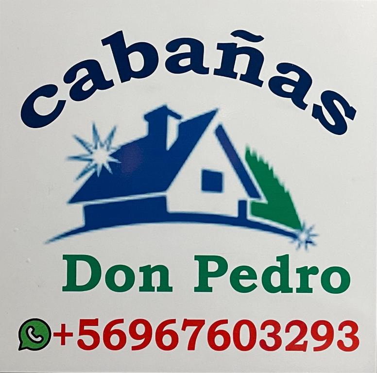 Cabañas Don Pedro في كواهيك: علامة مع الكلمات adelaide don pedro