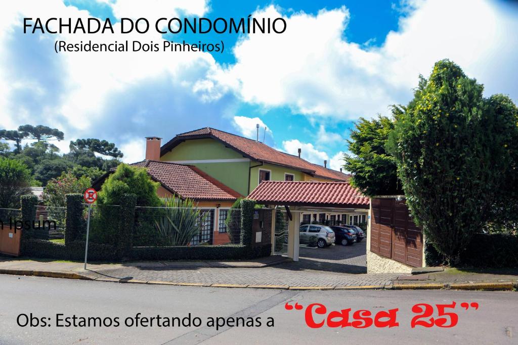 una casa al lado de una calle en Casa 25 (Dois Pinheiros), en Canela