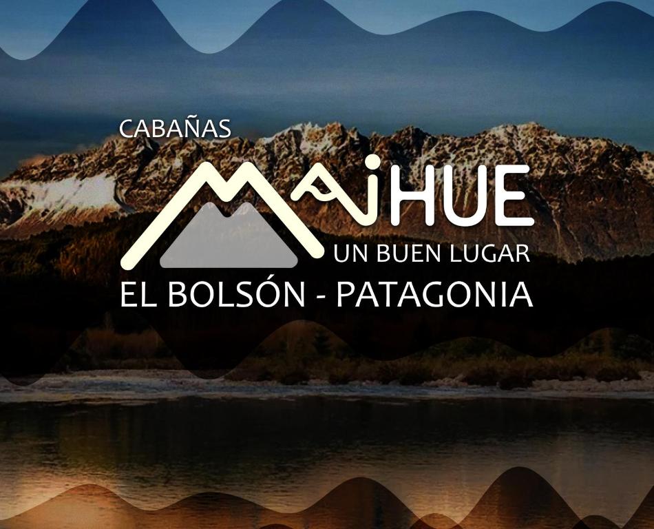 una imagen de una montaña con las palabras naturaleza en billeen luzern en Cabañas Mai-Hue en El Bolsón