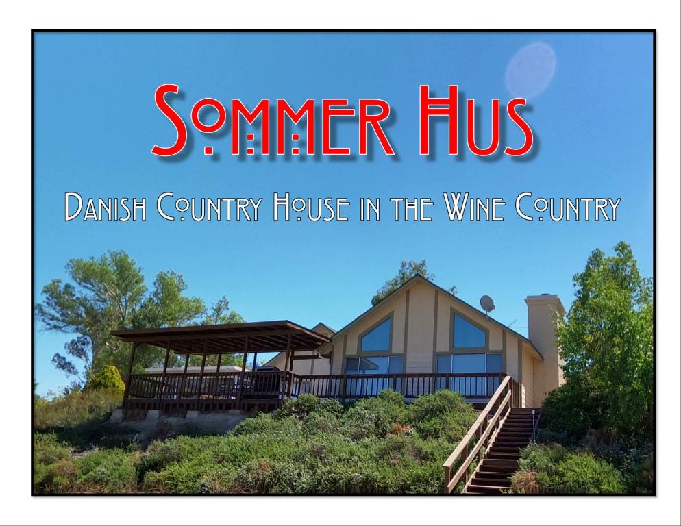 una señal para una casa de campo danesa de verano en el campo en Sommer Hus-Best value in Southern California Wine Country en Temecula