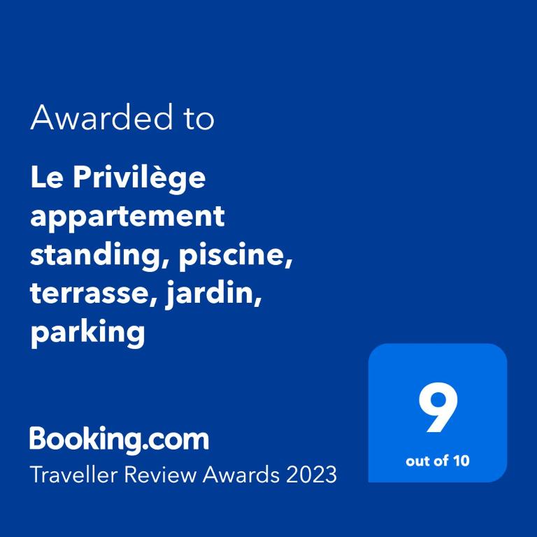 Een certificaat, prijs of ander document dat getoond wordt bij Le Privil&egrave;ge appartement standing, piscine, terrasse, jardin, parking priv&eacute;