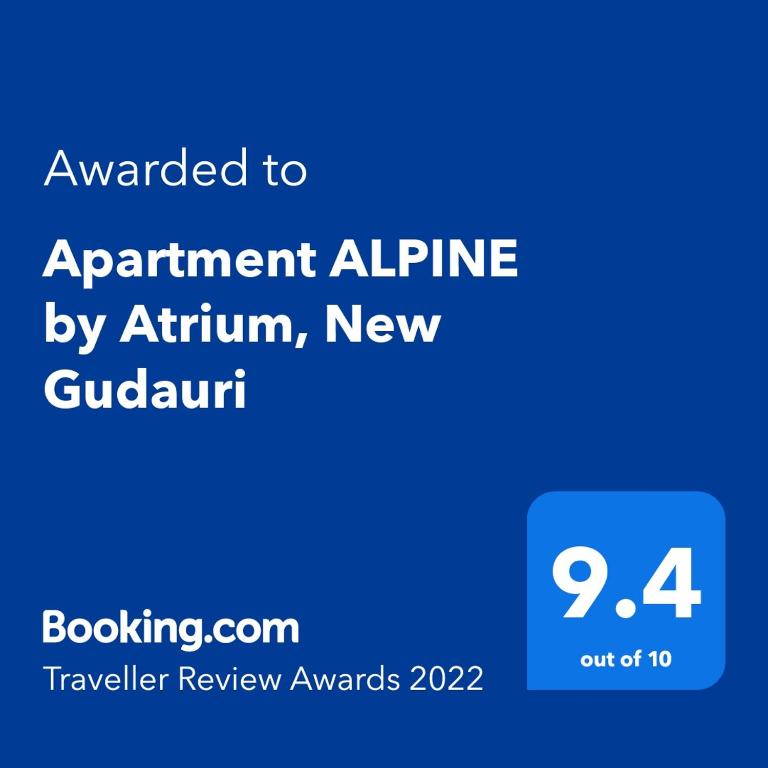 Certifikát, hodnocení, plakát nebo jiný dokument vystavený v ubytování Apartment ALPINE by Atrium, New Gudauri
