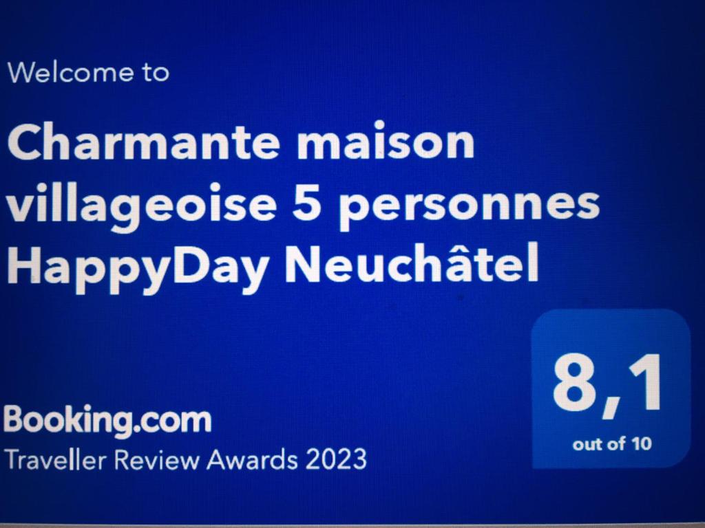 Certifikát, hodnocení, plakát nebo jiný dokument vystavený v ubytování Charmante maison villageoise 5 personnes HappyDay Neuchâtel