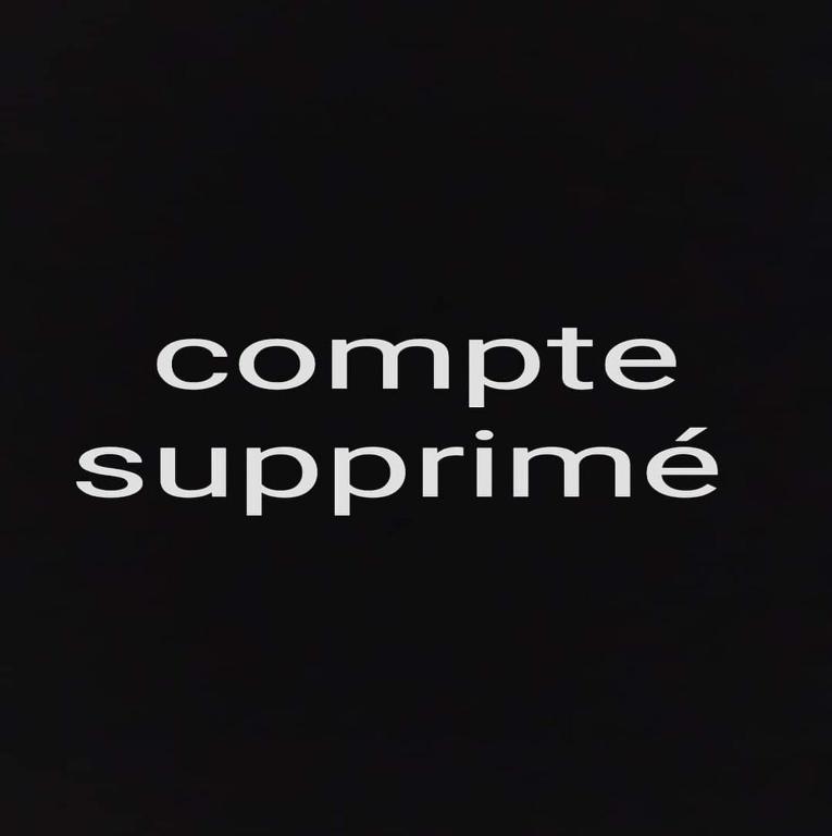 Compte supprimée priere de ne pas reserver