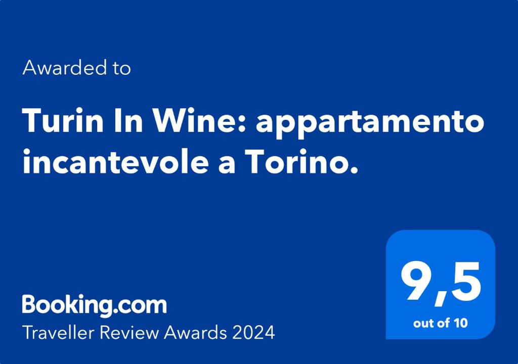 Сертификат, награда, вывеска или другой документ, выставленный в Turin In Wine: appartamento incantevole a Torino.