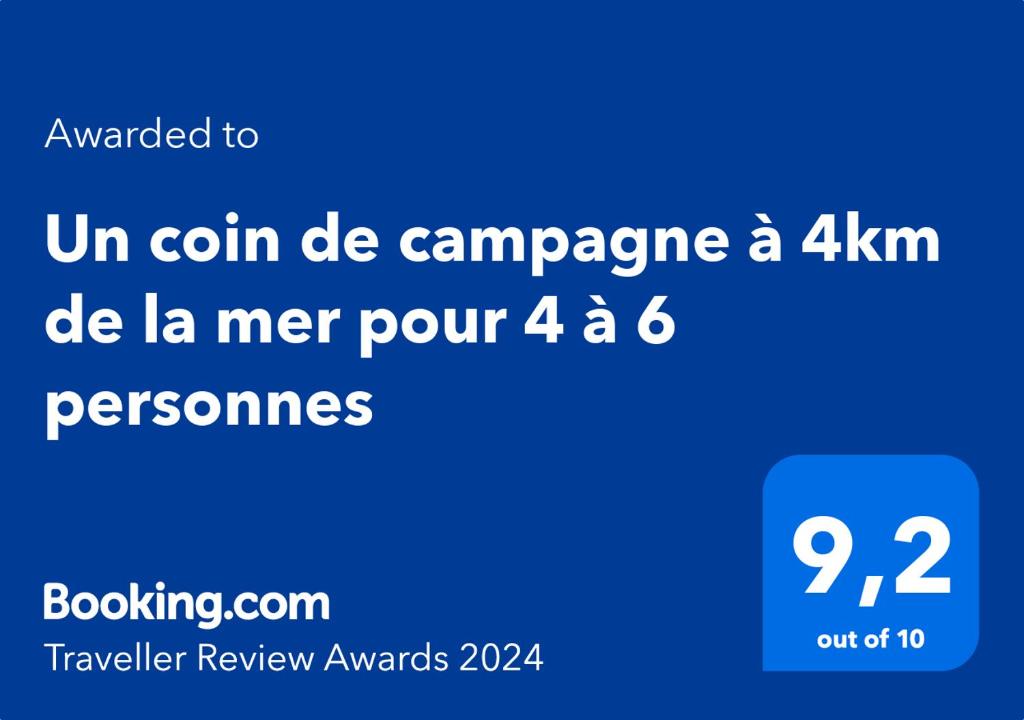 Certifikát, hodnocení, plakát nebo jiný dokument vystavený v ubytování Un coin de campagne à 4km de la mer pour 4 à 6 personnes