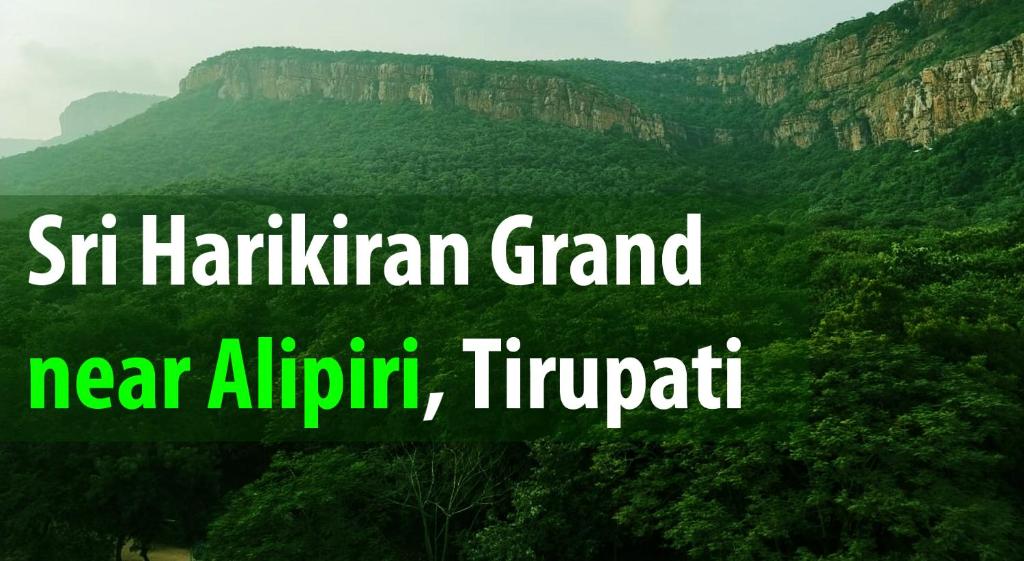 a picture of a mountain with the words sri harringtonandan grand near al at SRI HARI KIRAN GRAND TIRUPATI. Alipiri Road in Tirupati